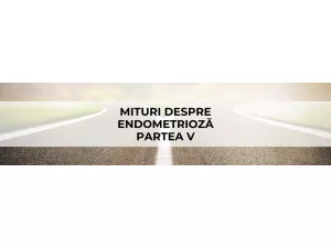 Mituri despre Endometrioză
