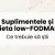 Suplimentele și dieta low-FODMAP - ce trebuie să știi