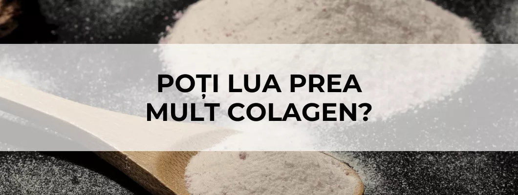 Poți lua prea mult colagen?