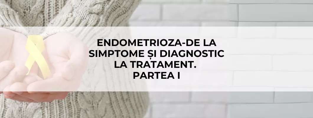 Rolul informării în gestionarea endometriozei