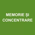 Memorie si concentrare