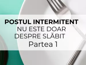Postul Intermitent nu este doar despre slăbit Postul Intermitent nu este doar despre slăbit