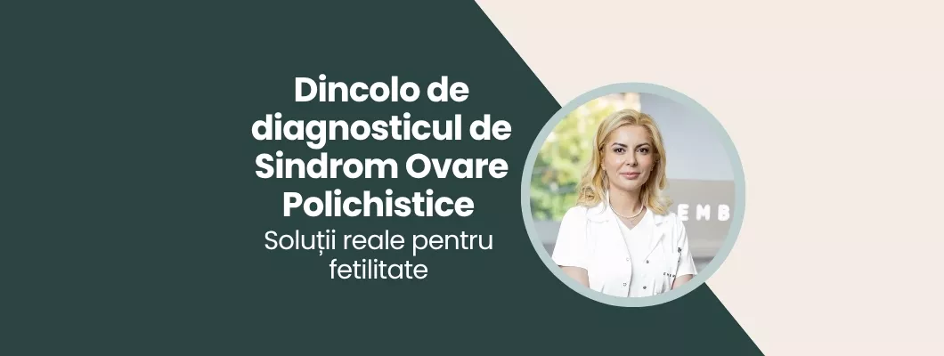 Rezumat al webinarului „Dincolo de diagnosticul de Sindrom Ovare Polichistice – soluții reale pentru fertilitate” Rezumat al webinarului „Dincolo de diagnosticul de Sindrom Ovare Polichistice – soluții reale pentru fertilitate”