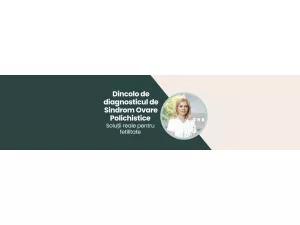 Rezumat al webinarului „Dincolo de diagnosticul de Sindrom Ovare Polichistice – soluții reale pentru fertilitate”