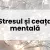 Stresul și ceața mentală