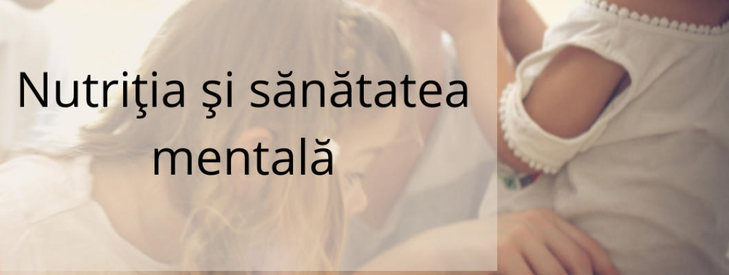Nutriția și sănătatea mentală Nutriția și sănătatea mentală
