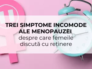 Trei simptome incomode ale menopauzei-despre care femeile discută cu reținere
