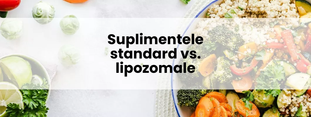 Suplimente standard vs. lipozomale