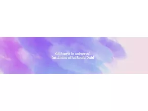 Călătorie în universul fascinant al lui Roald Dahl
