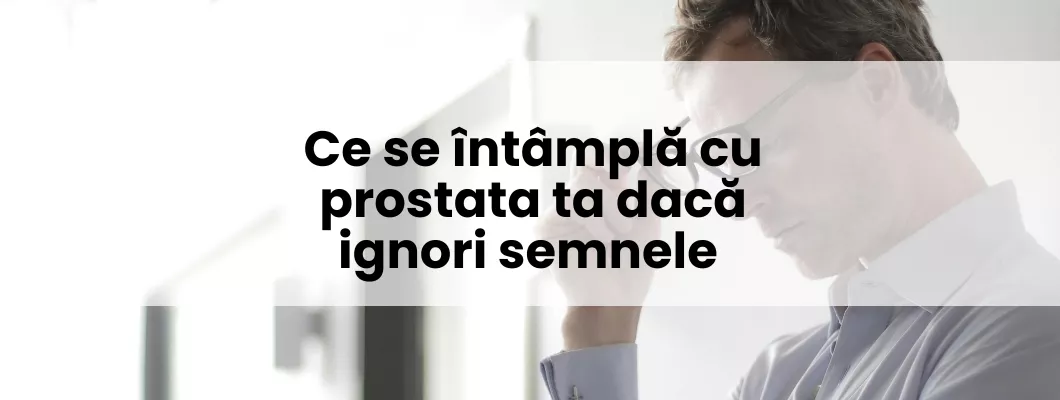 Ce se întâmplă cu prostata ta dacă ignori semnele — și de ce contează în ce moment acționezi