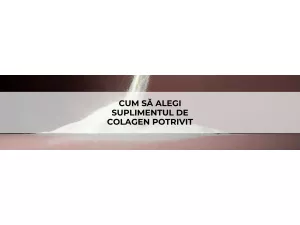 Cum Să Alegi Suplimentul de Colagen Potrivit