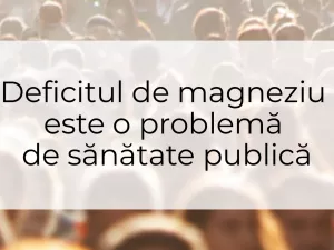 Deficitul de magneziu este o problemă de sănătate publică