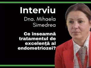 Ce înseamnă tratamentul de excelență al endometriozei? Interviu Mihaela Simedrea - EduBotaniq.ro