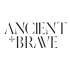 Ancient and Brave Ancient and Brave