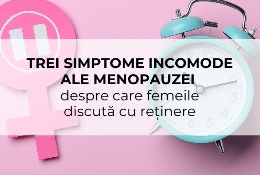 Trei simptome incomode ale menopauzei-despre care femeile discută cu reținere