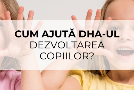 Cum ajută DHA-ul dezvoltarea copiilor?