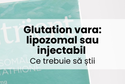 Glutation vara: lipozomal sau injectabil - ce trebuie să știi