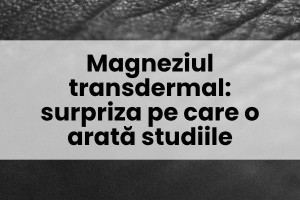 Magneziul transdermal: surpriza pe care o arată studiile