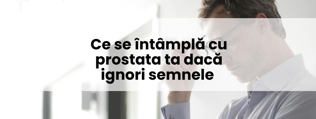 Ce se întâmplă cu prostata ta dacă ignori semnele — și de ce contează în ce moment acționezi
