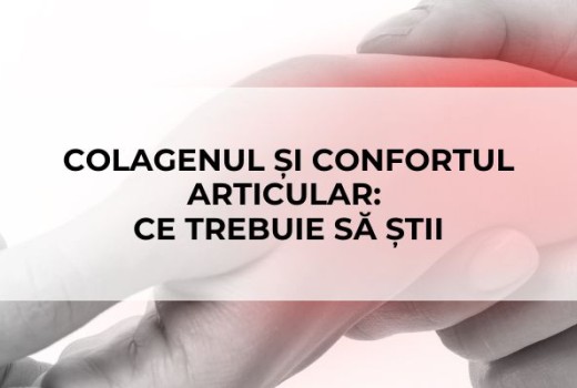 Colagenul și confortul articular, ce trebuie să știi