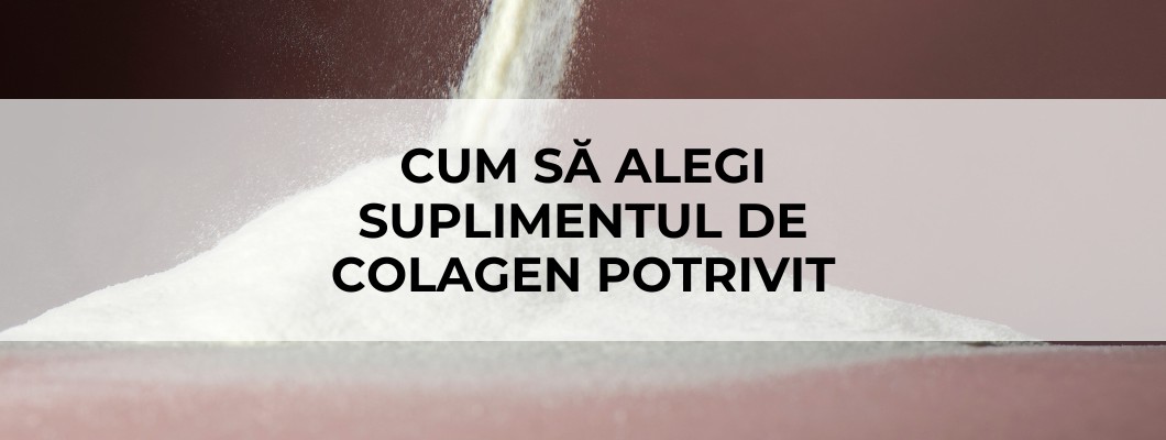 Cum Să Alegi Suplimentul de Colagen Potrivit