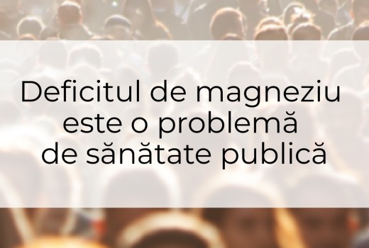 Deficitul de magneziu este o problemă de sănătate publică