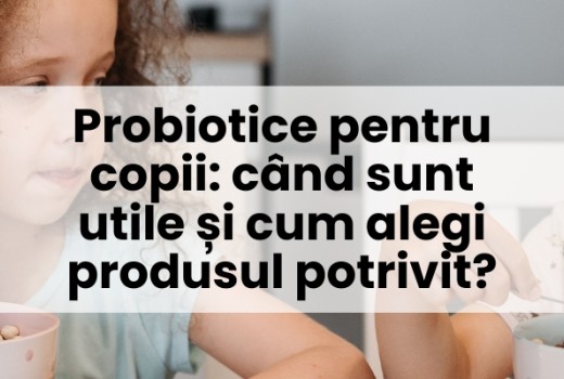 Probiotice pentru copii: când sunt utile și cum alegi produsul potrivit?