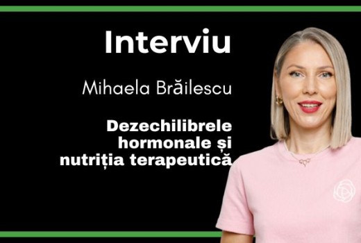 Dezechilibrele hormonale și nutriția terapeutică - cu Mihaela Brăilescu