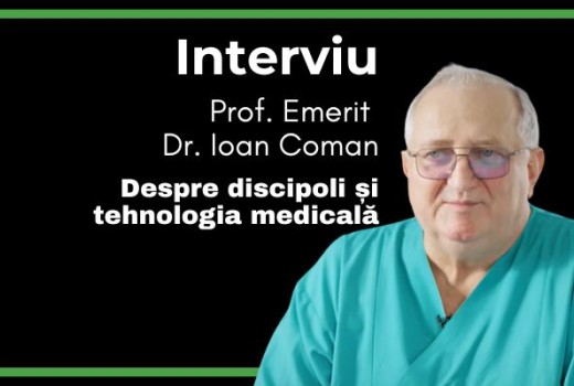 Mentor și Vizionar: Prof. Emerit Dr. Ioan Coman despre discipoli și tehnologia medicală – interviu Botaniq.ro
