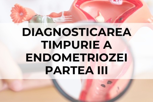Diagnosticarea Timpurie a Endometriozei