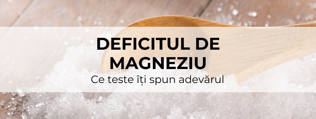 Deficitul de magneziu-Ce teste îți spun adevărul