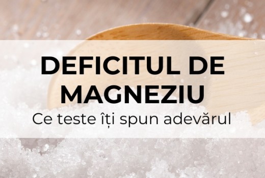 Deficitul de magneziu-Ce teste îți spun adevărul