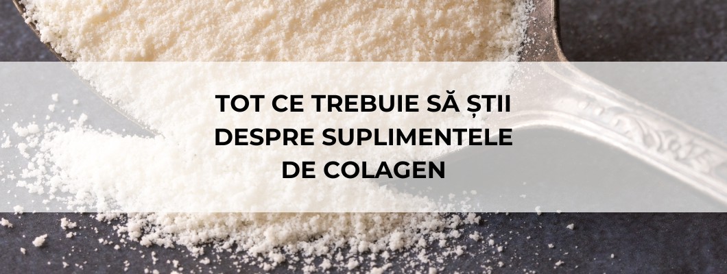 Tot ce trebuie să știi despre suplimentele de colagen